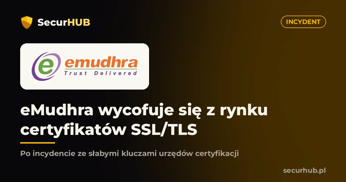 eMudhra wycofuje się z globalnego rynku certyfikatów SSL/TLS po incydencie